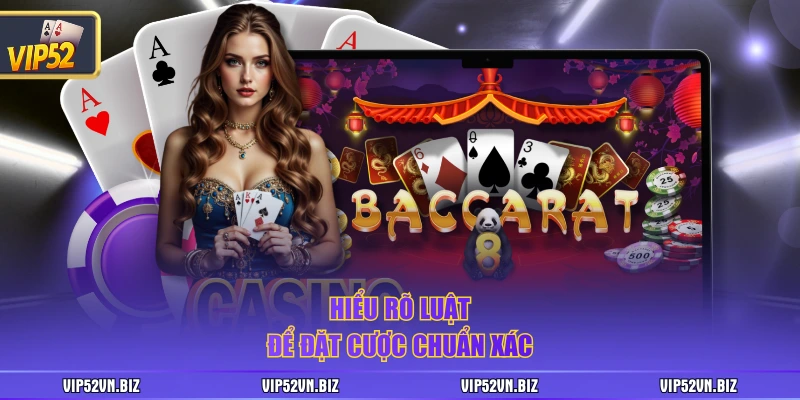 Hiểu rõ luật để đặt cược chuẩn xác